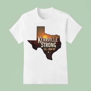 Texas Kerrville Strong Hill Country T Shirt