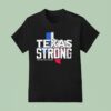 Texas Strong United We Stand T Shirt