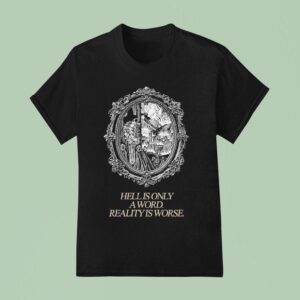 The Acacia Strain Hell Is Only A Sword Reality Is Worse T Shirt