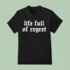 The Acacia Strain Life Full Of Regre T Shirt