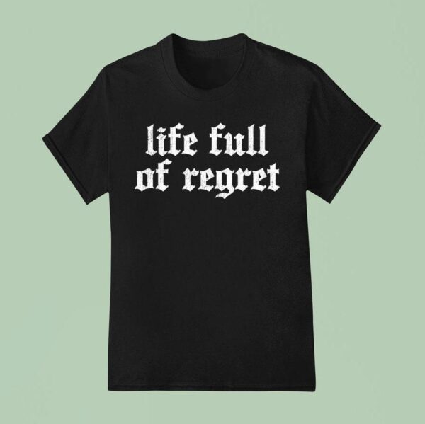 The Acacia Strain Life Full Of Regre T Shirt