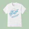 The Bullpen Cold Beer And Live Music Stevenson Ranch T Shirt
