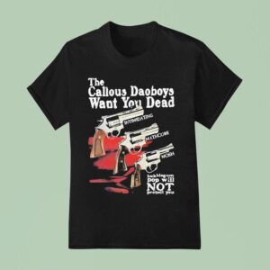 The Callous Daoboys Want You Dead Bubblegum Pop Will Not Protect You T Shirt