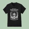 The Church Of Assholes We Worship Whores Fuck God And Don T Fuck Children T Shirt