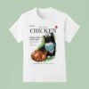 The Daily Chicken Boy Of The Year Your Daily Slice Of Chicken Hot And Fresh Unico T Shirt