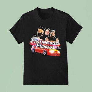 The Fast And Furious Fasting And Furious T Shirt
