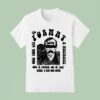 The Format Have Does Your Cat A Mustache Does It Remind You Of Me T Shirt