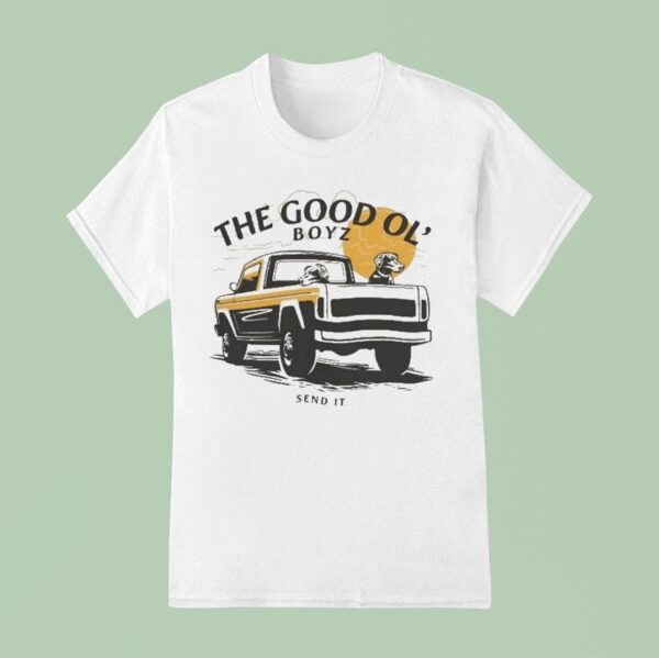 The Good Ol Boyz Send I T Shirt