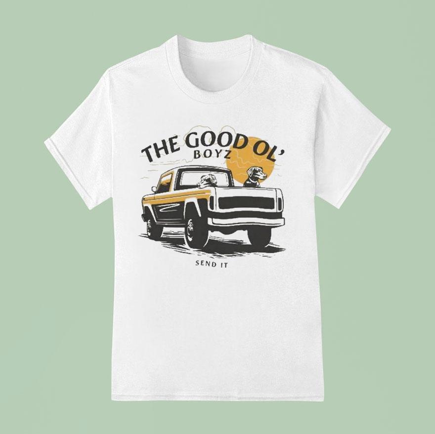 The Good Ol Boyz Send I T Shirt
