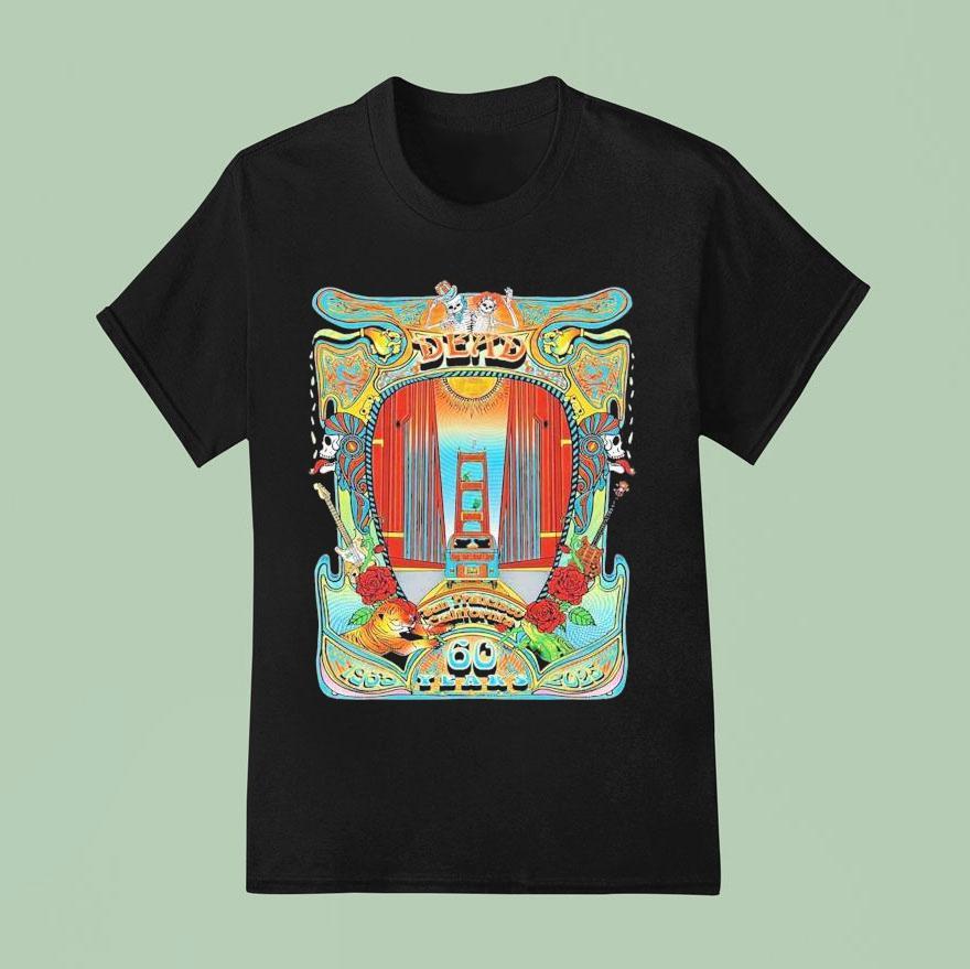 The Grateful Dead Years Anniversary In San Francisco California T Shirt