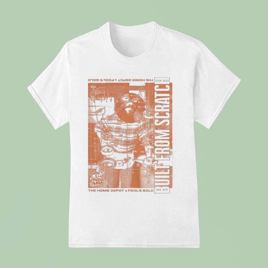 The Homie Depot X Fools Gold Records Built From Scratch T Shirt