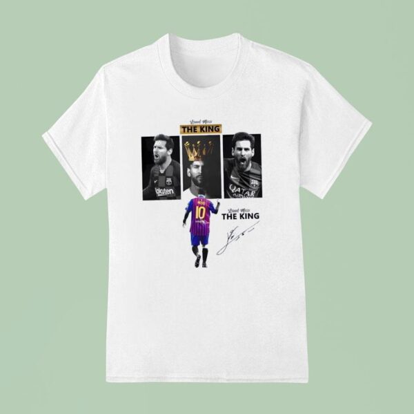 The King Lionel Messi Signature T Shirt
