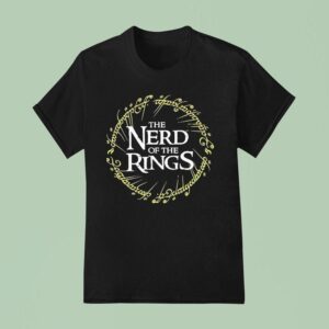 The Nerd Of The Rings T Shirt