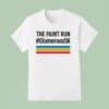 The Paint Run Glamorous K T Shirt