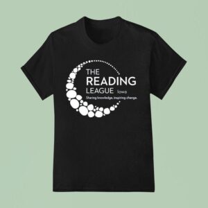 The Reading League Iowa Sharing Knowledge Inspiring Change T Shirt