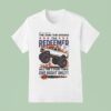 The Righteous Gemstones The Redeemer Hell Fire And Giant Tires Come On Down To The Zion Fair Ground Monster Truck T Shirt