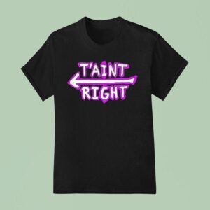 The Schmuck Squad T Aint Righ T Shirt
