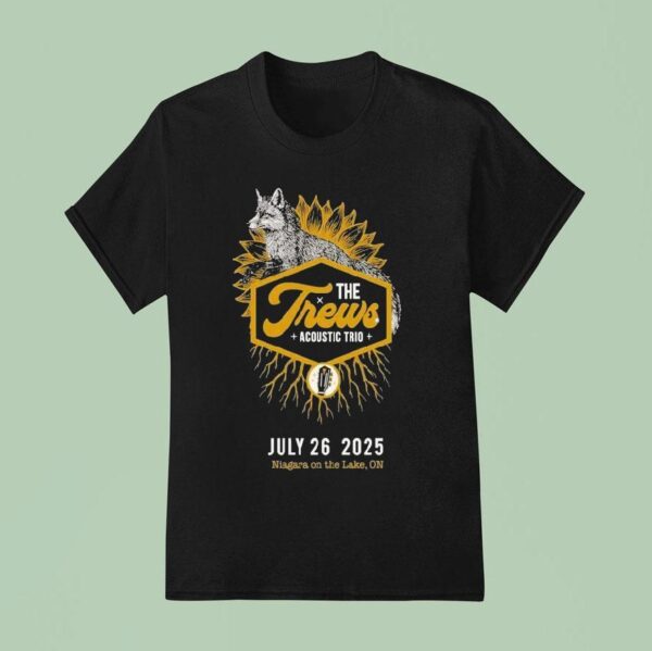 The Trews Niagara On The Lake On Fox T Shirt