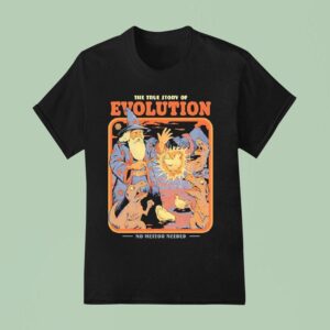 The True Story Of Evolution No Meteor Needed A Wizard Turned Chickens Into Dinosaurs T Shirt