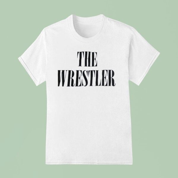 The Wrestler T Shirt