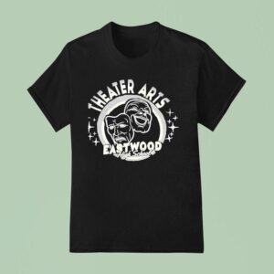 Theater Arts Eastwood High School T Shirt
