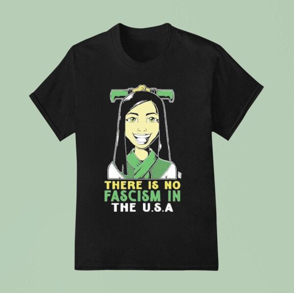 There Is No Fascism In The Usa T Shirt