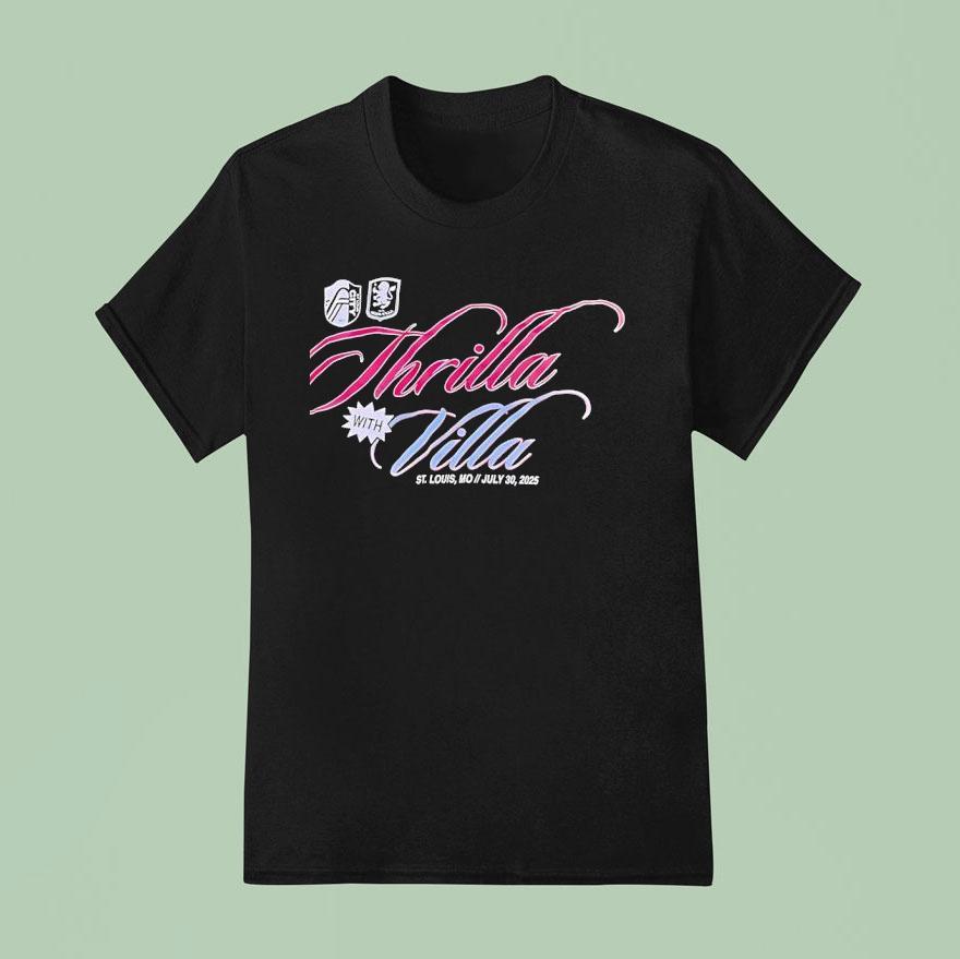 Therilla With Villa St Louis Mo July T Shirt