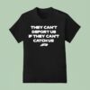 They Can T Deport Us If They Can T Catch Us Formula F T Shirt