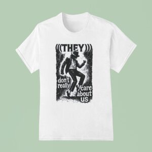 They Don T Really Care About Us Retro T Shirt
