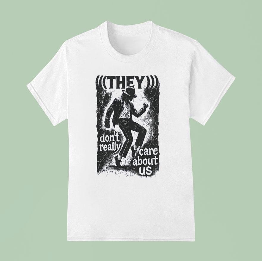 They Don T Really Care About Us Retro T Shirt