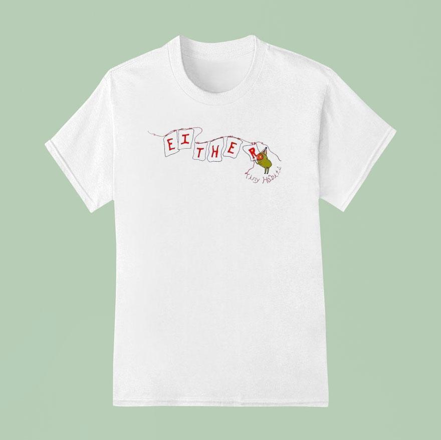 Tiny Habits Either T Shirt