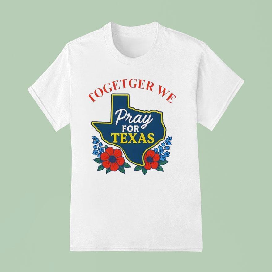 Together For Texas T Shirt