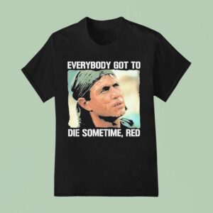 Tom Berenger Everybody Got To Die Sometime Red T Shirt