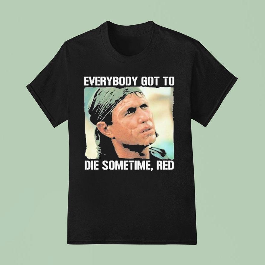 Tom Berenger Everybody Got To Die Sometime Red T Shirt