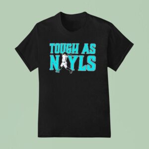 Tough As Nayls Josh Naylor Seattle Mariners Baseball Strength Tribute T Shirt