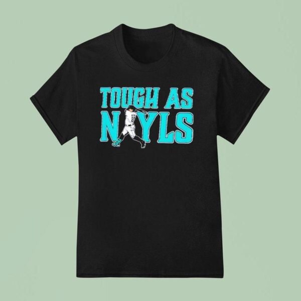 Tough As Nayls Josh Naylor Seattle Mariners Baseball Strength Tribute T Shirt