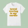 Towel Waving In My Cardio T Shirt