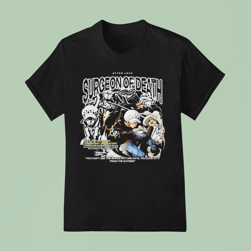 Trafalgar D Law Surgeon Of Death You Can T See Thw Whole Picture Until You Look At It From The Outside T Shirt