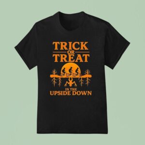 Trick Or Treat In The Upside Down Halloween T Shirt