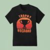 Trophy Husband Vintage T Shirt