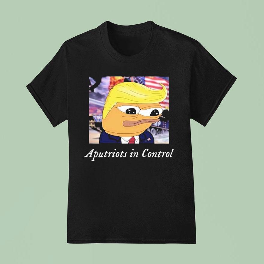 Trump Aputriots In Control T Shirt