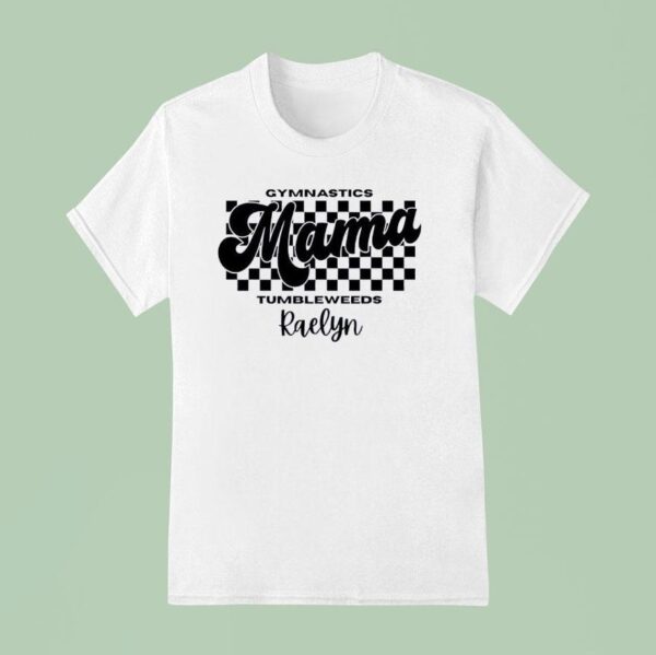 Tumbleweeds Gymnastics Mama T Shirt
