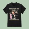 Turn Off Your Mind Relax And Float Downstream Signatures T Shirt