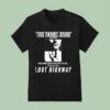 Two Thumbs Down Siskel And Ebert Two More Great Reasons To See A Film David Lynch Lost Highway T Shirt