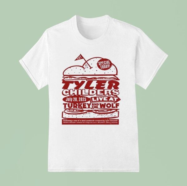 Tyler Childers Turkey And The Wolf In Nashville July T Shirt