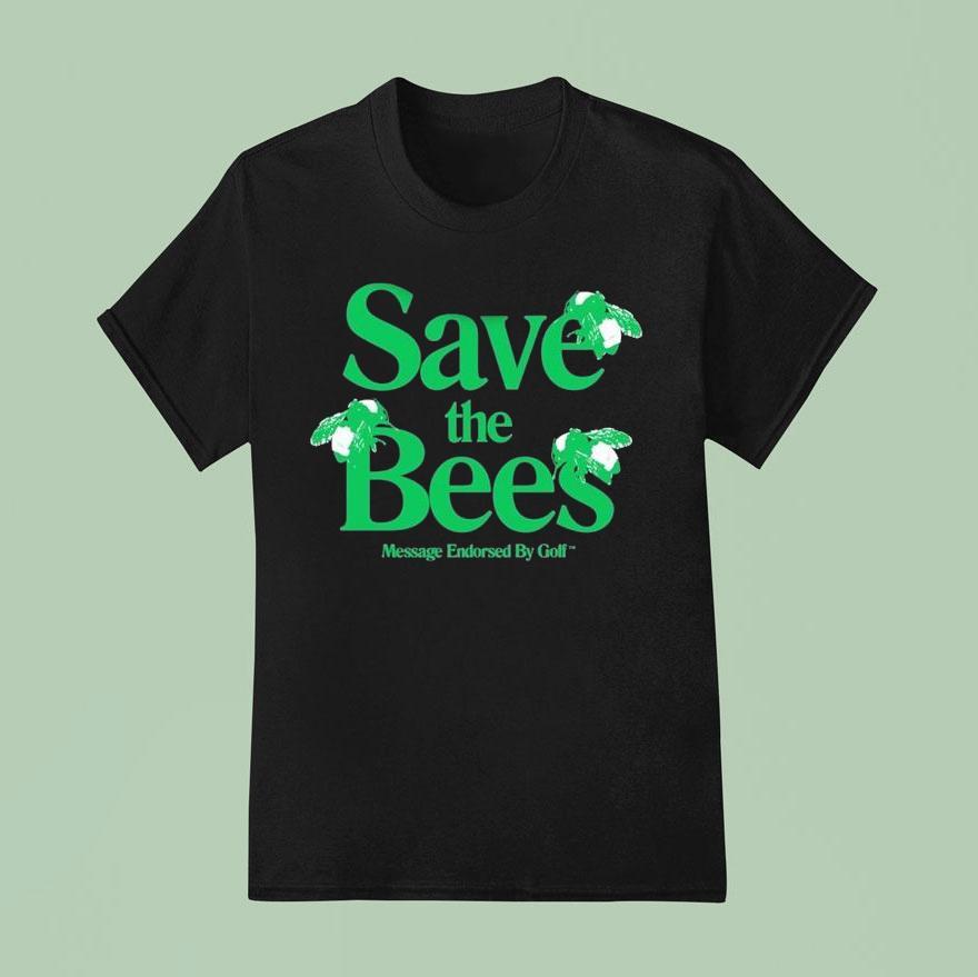 Tyler The Creator Save The Bees Message Endorsed By Golf T Shirt