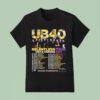 Ub The Relentless Tour Usa And Canada Cities List Start In Atlanta Ga At Woodruff Arts Center On August Th T Shirt