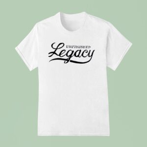 Unfinished Legacy Joy T Shirt