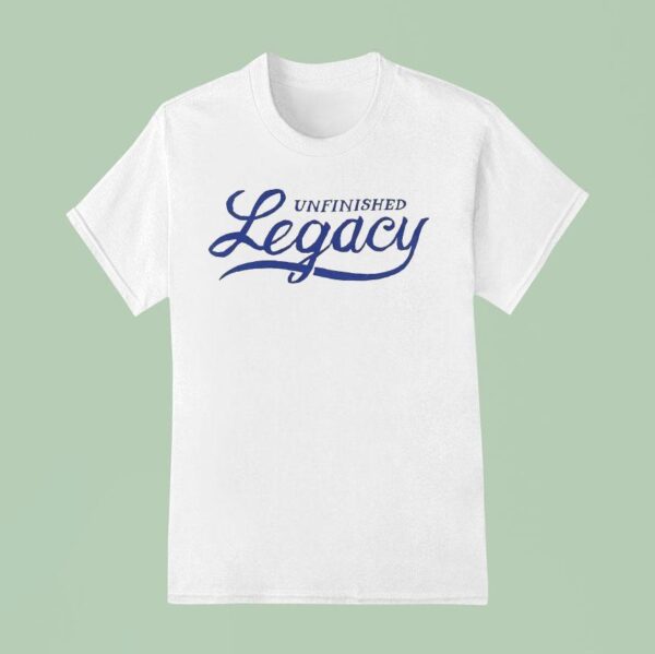 Unfinished Legacy Joy T Shirt