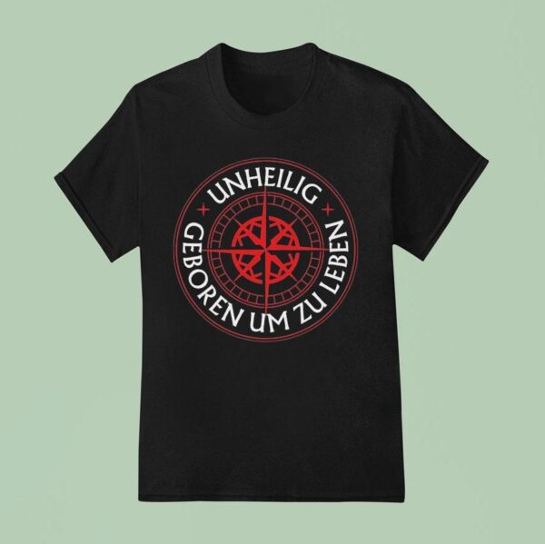 Unheilig Geboren Um Zu Leben T Shirt